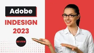 Adobe InDesign 2023: What's New? | In-Depth Review & Analysis