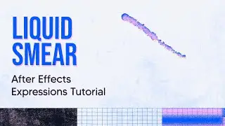 After Effects Tutorial - Liquid Smear using expressions