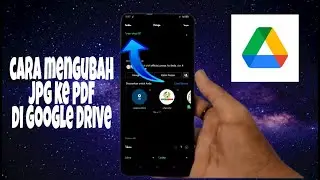 Cara Mengubah JPG Ke PDF Di Google Drive