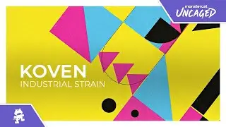 Koven - Industrial Strain [Monstercat Release]