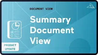 New Feature: Summary Document View