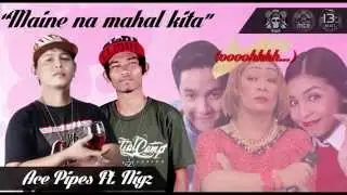Maine Na Mahal Kita (AlDub Theme Song) - AcePipes Ft. Nigz (Prod. By 13TH BEATZ Exclusive)