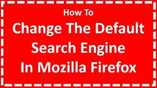 Change The Default Search Engine In Mozilla Firefox