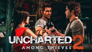 СООБРАЖАЕМ НА ТРОИХ! ➤ Прохождение Uncharted 2: Among Thieves | #1