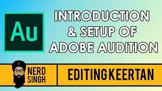 #1 How to setup Adobe Audition CC - Editing Keertan Series