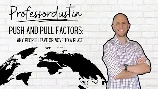 Push and Pull Factors: Why People Leave or Move to a Place