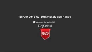 Server 2012 R2- DHCP Exclusion Range By Raj Solanki