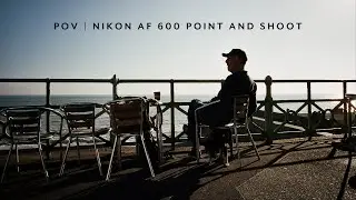POV | Nikon AF 600 - 35mm point & shoot film camera