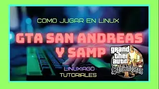 Distros basadas en Debian: cómo instalar GTA San Andreas + GTA SAMP (Multijugador)