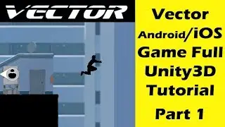 how to make perfect Vector game in Unity3D tutorial part 1