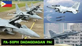 FA-50PH Light Fighter Aircraft balak pang dagdagan! Mas advanced na version ang bibilhin!