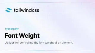 Tailwind CSS | Font Weight