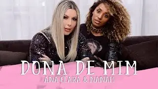 Ana Clara feat Nanah - Dona de Mim (Ana Clara em Casa)