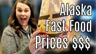 The High Cost of Alaska Fast Food 2023 | What's Available in My Town!