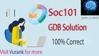 SOC101 GDB Solution || SOC101 GDB 1 Solution 2020 || SOC101 GDB 1 Solution 2021 || By Deep Guider