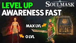 Fastest Way to Level Up Awareness XP in Soulmask - From 0 to 60 in Days: Soulmask Tips & Tricks 2024