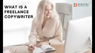 What Is a Freelance Copywriter | Digital Marketing Course | Freelancing Tips for Beginners