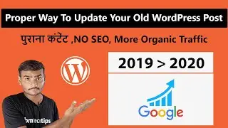 Proper Way To Update Your Old WordPress Posts in 2020