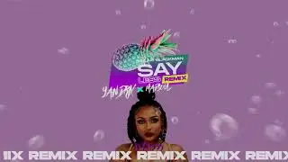 Naliah Blackman _ Say less (Madsoul X Yandrix)