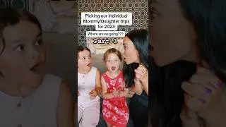 Mommy & Daughter Trip BIG REVEAL - Part 3 