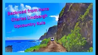 Maui, part 7: Back Road from Hana, Charles Lindbergh, the Upcountry