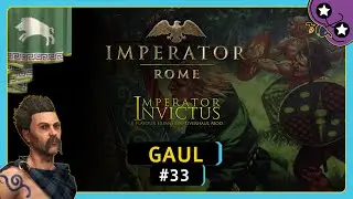 False Farewell | #33 Gaul | Imperator: Rome Invictus | Let's Play