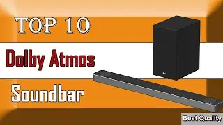 ✅ 10 Best Dolby Atmos Soundbar New Model 2022