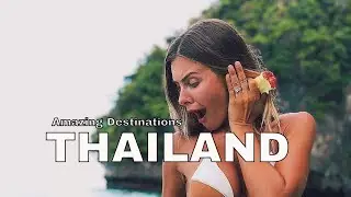 Thailand update on travel 2021 - Amazing destinations