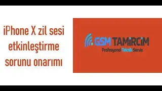 iPhone X Zil Sesi ve etkinleştirme sorunu