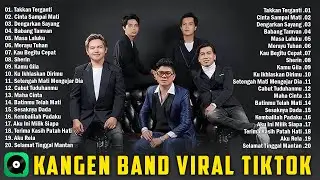 KANGEN BAND - Takkan Terganti, Cinta Sampai Mati | Kumpulan Lagu - Lagu Kangen Band Terbaik 2025