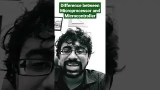 Difference between  Microprocessor and Microcontroller 