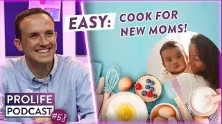 Easy: Cook for New Moms who Chose Life | Ep. 58