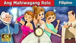 Ang Mahiwagang Relo | The Enchanted Watch Story | 