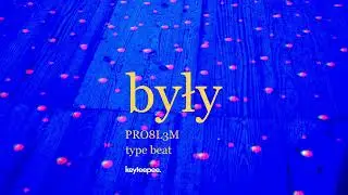 PRO8L3M type beat - Były | prod. keyteepee