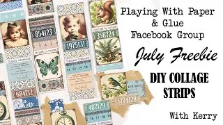 DIY Collage Strips - July Freebie - Playing With Paper & Glue Facebook Group - With Kerry
