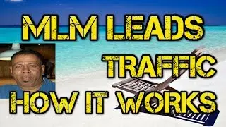MLM LEADS Traffic How It Works