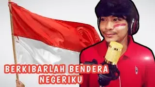 BERKIBARLAH BENDERA NEGRIKU #COVER