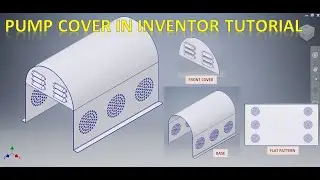 Pump Cover in Autodesk Inventor Sheet metal || Inventor Sheet metal tutorials || Sheet metal Cad 3d