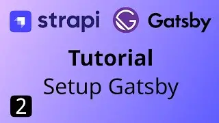 Strapi Gatsby Tutorial #2 - Setting up Gatsby
