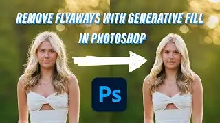 Removing Flyaways With Generative Fill In Photoshop