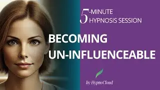 Become Un-Influenceable: 5-Minute Hypnosis for Mental Clarity Against Manipulation and Influence.