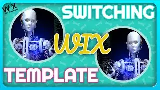 Switching a Wix Template for another one?