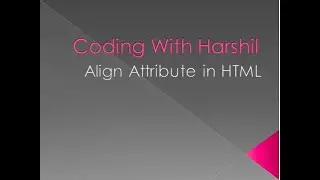 Align Attribute in HTML || Coding With Harshil