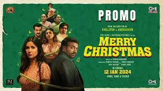 Merry Christmas - Promo Video| Katrina Kaif, Vijay Sethupathi | In Cinemas 12th JAN 2024 | New Movie