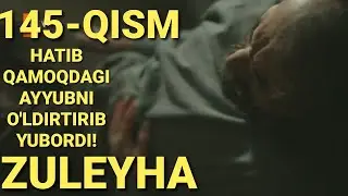 ZULEYHA 145 - QISM O'ZBEK TILIDA(TURK SERIALI) # ЗУЛЕЙХА 145 - КИСМ УЗБЕК ТИЛИДА (ТУРК СЕРИАЛИ)