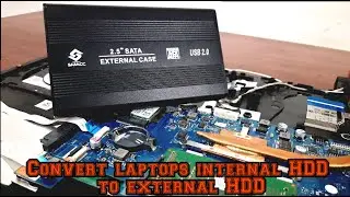 Convert Laptops Internal Hard Drive to External Hard Drive
