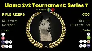 Llama 2v2 Tournament Series 7: Rifle Riders vs cCc