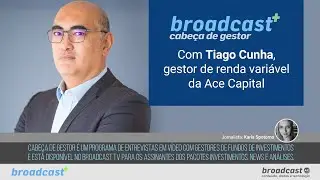 Cabeça de Gestor com Tiago Cunha, da Ace Capital