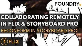 09 Collaborating Remotely in Flix & Storyboard Pro - Reconform in Storyboard Pro