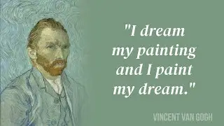 Vincent van Gogh Quotes